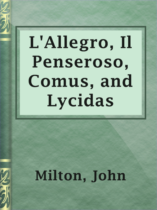 Title details for L'Allegro, Il Penseroso, Comus, and Lycidas by John Milton - Wait list